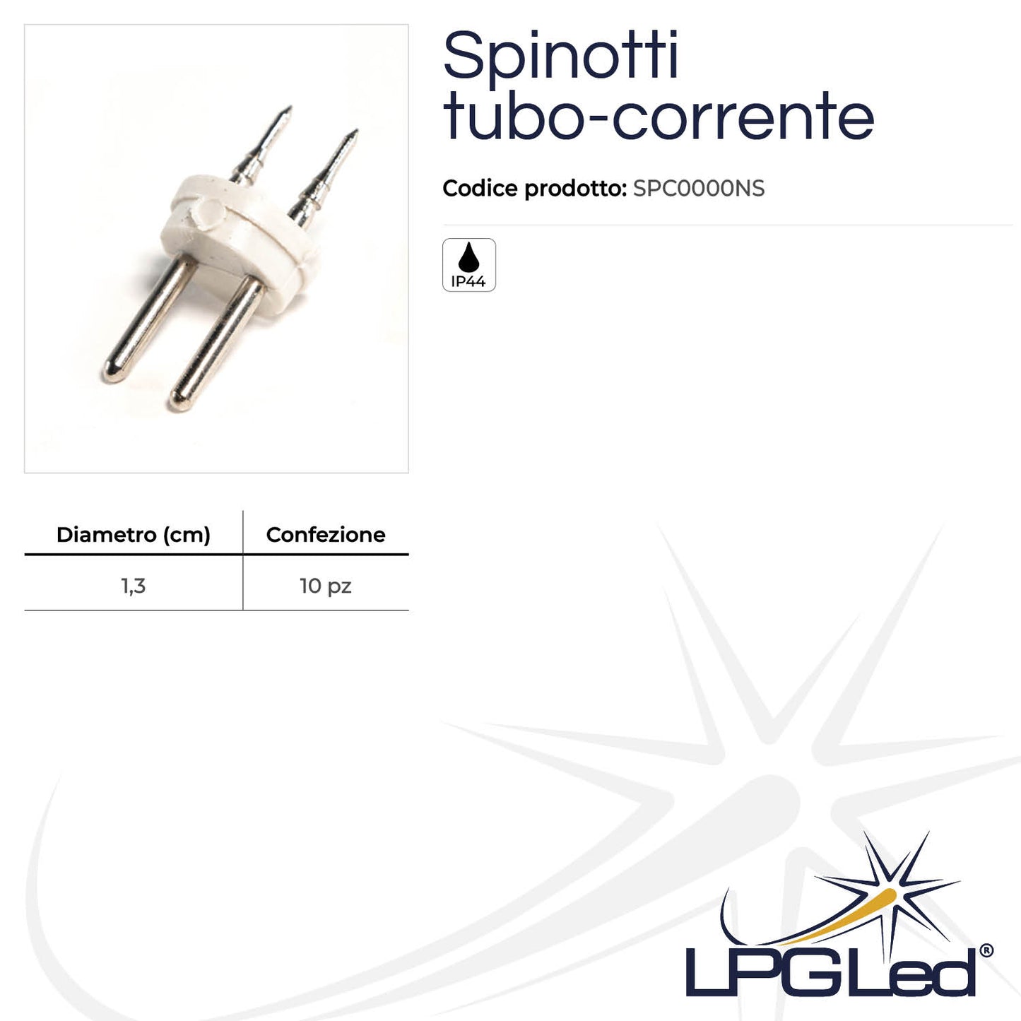 Spinotti per tubo led | Ø 13mm | attacco tubo-corrente | IP44 | confezione da 10pz