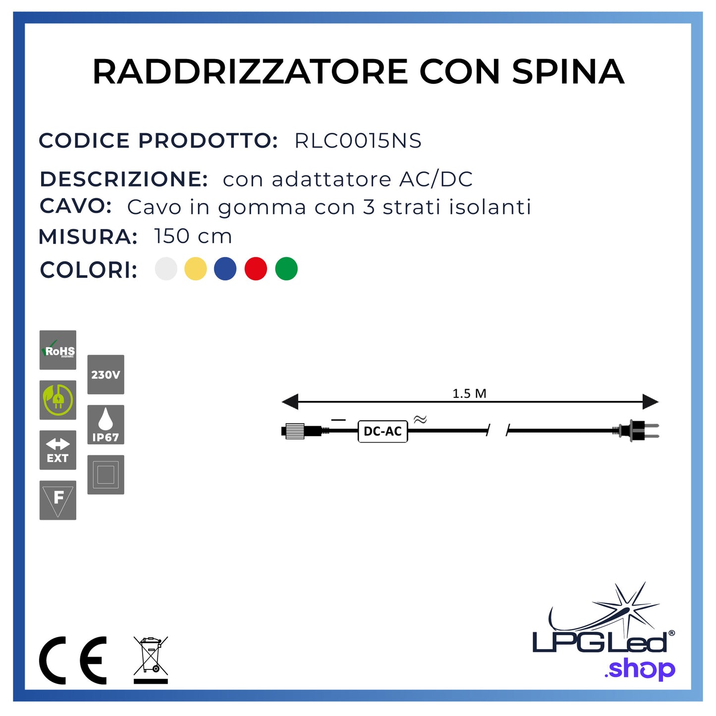 Raddrizzatore per luci led | con spina 1,5m | IP67