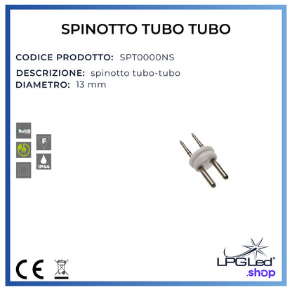 Spinotti per tubo led | Ø 13mm | attacco tubo-tubo | IP44 | confezione da 10pz