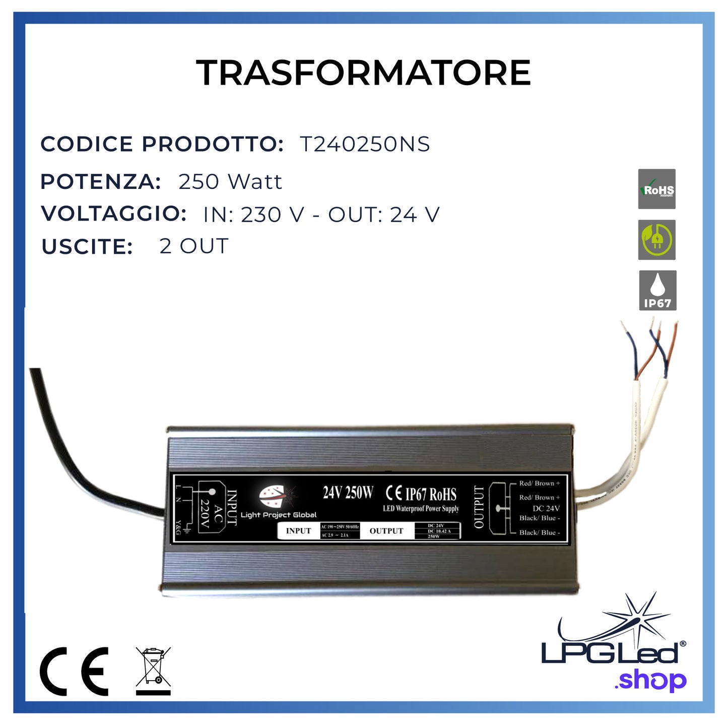 Trasformatore di tensione LPGLed | 250 Watt 2 uscite | IP67 | 24V